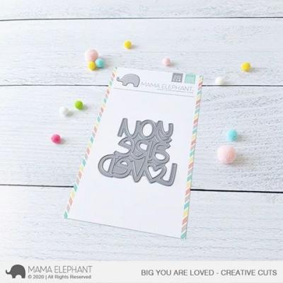 Mama Elephant Creative Cuts - Big You Are Loved